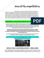 La Historia Del Desarrollo de Computadores Es Frecuentemente Referida A Las Diferentes Generaciones de Dispositivos de Computación