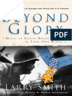 Smith, Larry Earl - Beyond Glory - Medal of Honor Heroes in Their Own Words - Extraordinary Stories of Courage From World War II To Vietnam-W. W. Norton & Company (2013 - 2003)