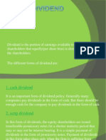 Dividend Is The Portion of Earnings Available To Equity Shareholders That Equally (Per Share Bias) Is Distributed Among The Shareholders