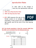 Reproduction Rates: GRR: Gross Reproduction Rate NRR: Net Reproduction Rate 1. GRR