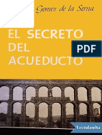 El Secreto Del Acueducto - Ramon Gomez de La Serna