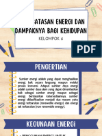 KELOMPOK 6 Keterbatasan Energi Dan Dampaknya Bagi Kehidupan - 20240116 - 221005 - 0000