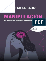 Manipulación La Extorsión Sutil Que Amenaza Tu Libertad (Patricia Faur) (Z-Library)