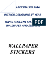 Name: Apeksha Sharma Intrior Designing 1 Year Topic: Resilient Materials Wallpaper and Stickers