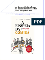 Full Download A Epopeia Da Comida Uma Breve Historia Da Nossa Alimentacao 1St Edition Jacques Attali 2 Online Full Chapter PDF