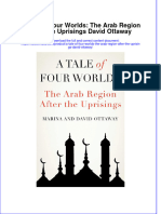 A Tale of Four Worlds The Arab Region After The Uprisings David Ottaway Full Chapter PDF