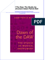 Dawn of The Daw The Studio As Musical Instrument Adam Patrick Bell Full Chapter PDF