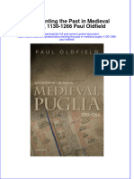 Documenting The Past in Medieval Puglia 1130 1266 Paul Oldfield Full Chapter PDF