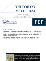 Monitoreo Biespectral: Dr. Juan Pablo Pineda Residente I Neurología de Adultos Instituto Guatemalteco de Seguridad Social