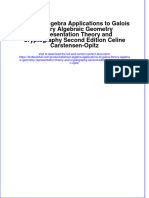 Abstract Algebra Applications To Galois Theory Algebraic Geometry Representation Theory and Cryptography Second Edition Celine Carstensen-Opitz