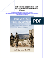 PDF Break All The Borders Separatism and The Reshaping of The Middle East Ariel I Ahram Ebook Full Chapter