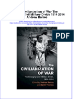 PDF The Civilianization of War The Changing Civil Military Divide 1914 2014 Andrew Barros Ebook Full Chapter