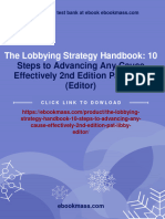 Instant Download The Lobbying Strategy Handbook: 10 Steps To Advancing Any Cause Effectively 2nd Edition Pat Libby (Editor) PDF All Chapter