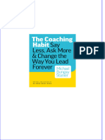 Coaching Habit Say Less Ask More &amp Change The Way You Lead Forever The All Chapter Instant Download