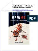 Full Download How We Hurt: The Politics of Pain in The Opioid Epidemic Melina Sherman File PDF All Chapter On 2024