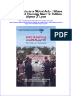 Pope Francis As A Global Actor: Where Politics and Theology Meet 1st Edition Alynna J. Lyon Full Chapter Instant Download