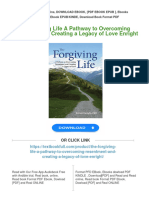 Get The Forgiving Life A Pathway To Overcoming Resentment and Creating A Legacy of Love Enright Free All Chapters