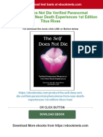 (PDF Download) The Self Does Not Die Verified Paranormal Phenomena From Near Death Experiences 1st Edition Titus Rivas Fulll Chapter