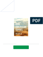 Our American Israel The Story of An Entangled Alliance Amy Kaplan Ebook PDF With All Chapters