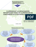 EL APRENDIZAJE Y LA METACOGNICIóN: REFlEXIONANDO Acerca DE LA APROPIACIÓN DEL CONOCIMIENTO EN LA EDUCACIÓN UNIVERSITARIA