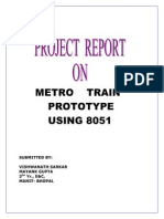 Metro Train Prototype USING 8051: Submitted By: Vishwanath Sarkar Mayank Gupta 3 Yr., E&C, Manit-Bhopal