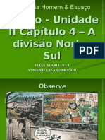 A Divisão Norte-Sul