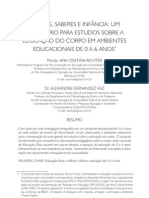 RICHTER, Ana Cristina VAZ, Alexandre Fernandez. Corpos, Saberes e Infância Uminventário para Estudos Sobre A Educação Do Corpo em Ambientes Educacionais de 0 A 6 Anos.