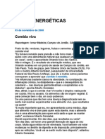 Dietas Energéticas - Globo Repórter - Alimentos - Nutrição - Medicina Preventiva