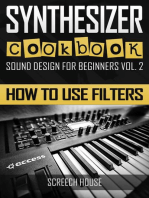 Synthesizer Cookbook: How to Use Filters: Sound Design for Beginners, #2