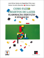 Como fazer projetos de lazer: Elaboração, execução e avaliação