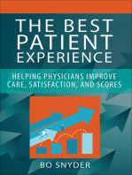 The Best Patient Experience: Helping Physicians Improve Care, Satisfaction, and Scores