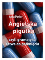 Angielska pigułka: czyli gramatyka łatwa do połknięcia