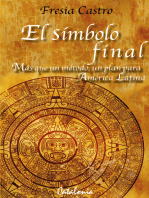 El símbolo final: Más que un plan, un método para América Latina