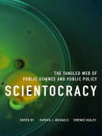 Scientocracy: The Tangled Web of Public Science and Public Policy