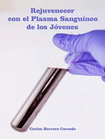 Rejuvenecer Con El Plasma Sanguíneo De Los Jóvenes