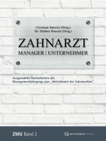 Zahnarzt | Manager | Unternehmer: Band 2. Ausgewählte Facharbeiten des Managementlehrgangs zum "Betriebswirt der Zahnmedizin"