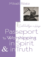 PASSPORT FOR WORSHIPPING IN SPIRIT & IN TRUTH: I will build you a house