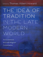 The Idea of Tradition in the Late Modern World: An Ecumenical and Interreligious Conversation