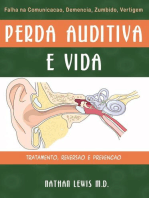 A Perda Auditva e a vida : Um guia para os pais sobre cansaço ,demencia ,tinido e vertigem