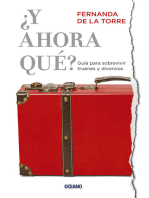 ¿Y ahora qué?: Guía para sobrevivir truenes y divorcios