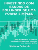 Investindo com bandas de bollinger de uma forma simples: Como aprender a utilizar as bandas Bollinger para negociar com sucesso online