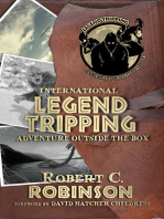 INTERNATIONAL LEGEND TRIPPING: Adventure Outside the Box