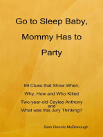 Go to Sleep Baby, Mommy Has to Party