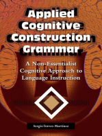 Applied Cognitive Construction Grammar: A Non-essentialist Cognitive Approach to Language Instruction: Applications of Cognitive Construction Grammar, #2