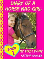 Diary of a Horse Mad Girl - Book 1: My First Pony: Diary of a Horse Mad Girl, #1