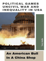 Political Games, Uncivil War and Inequality in USA: An American Bull In A China Shop