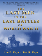 The Last Men in the Last Battles of World War Ii: From Pearl Harbor to Hiroshima Via Guadalcanal, Peleliu, Iwo Jima, and Okinawa