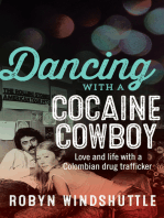 Dancing with a Cocaine Cowboy: Love and life with a Colombian drug trafficker