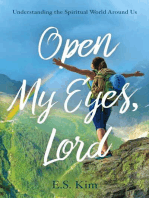 Open My Eyes, Lord: Understanding the Spiritual World Around Us