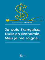 Je suis française, nulle en économie, mais je me soigne…: Essai